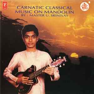 U.Srinivas - Carnatic Classical. Music On Mandolin FLAC