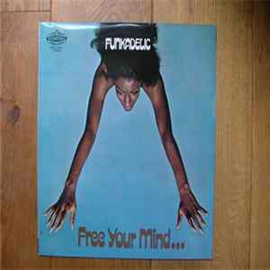 Funkadelic - Free Your Mind And Your Ass Will Follow FLAC