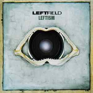 Leftfield - Leftism FLAC