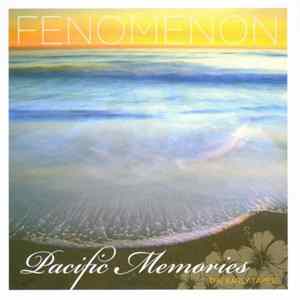 Fenomenon - Pacific Memories: The Early Tapes FLAC