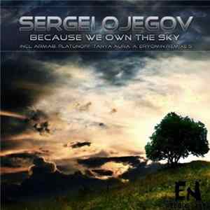 Sergei Ojegov - Because We Own The Sky FLAC