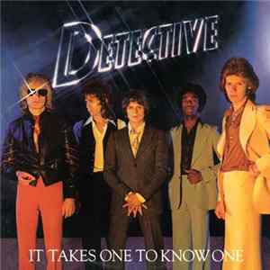 Detective - It Takes One To Know One FLAC