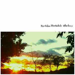 Hirotaka Shirotsubaki - After Hours FLAC