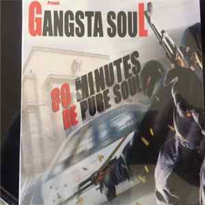 Gangsta Soul - 80 minutes de Pure Soul FLAC
