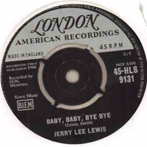 Jerry Lee Lewis - Baby, Baby, Bye Bye FLAC