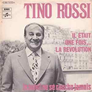 Tino Rossi - Il Etait Une Fois... La Révolution FLAC
