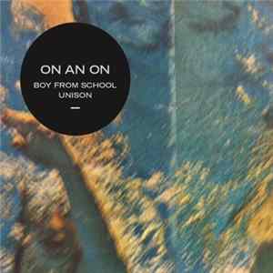 On An On - Boy From School / Unison FLAC