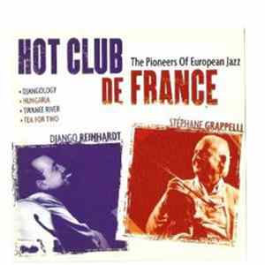 Django Reinhardt, Stéphane Grappelli - Hot Club De France - The Pioneers Of European Jazz FLAC