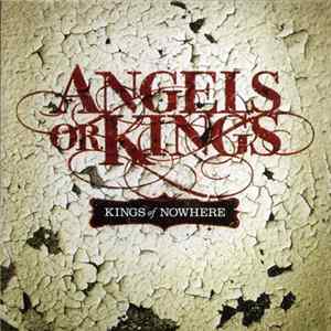 Angels Or Kings - Kings Of Nowhere FLAC