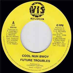 Future Troubles / Jazwad - Cool Nuh Bwoy FLAC