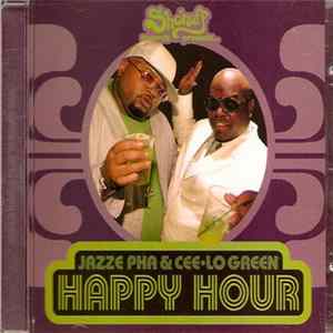 Jazze Pha & Cee-Lo Green - Happy Hour FLAC