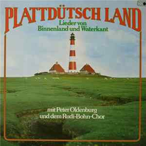 Peter Oldenburg, Rudi-Bohn-Chor - Plattdütsch Land- Lieder Von Binnenland Und Waterkant FLAC