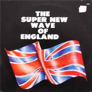 Various - The Super New Wave Of England FLAC