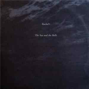 Rachel's - The Sea And The Bells FLAC