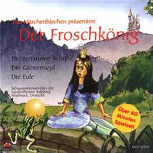 Gebrüder Grimm - Das Märchenbärchen präsentiert: Der Froschkönig - Die Gänsemagd - Die zertanzten Schuhe - Die Eule FLAC