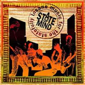 State Of Mind - Music For The Statefully Insane FLAC