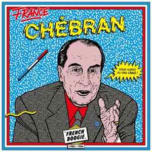 Various - France Chébran - French Boogie 1981-1985 FLAC