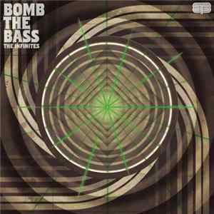 Bomb The Bass Feat. Paul Conboy - The Infinites FLAC