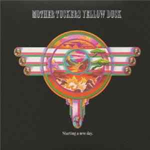 Mother Tucker's Yellow Duck - Starting A New Day FLAC
