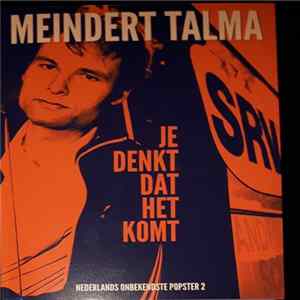 Meindert Talma - Je Denkt Dat Het Komt (Het Album) FLAC