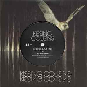 Kissing Cousins - Unfortunate End FLAC