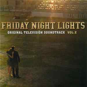Various - Friday Night Lights: Original Television Soundtrack Vol. 2 FLAC