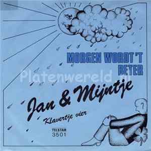 Jan & Mijntje - Morgen Word 'T Beter FLAC
