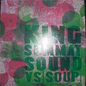 King Summat Sound Vs [Soup] - King Summat Sound Vs [Soup] FLAC