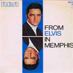 Elvis Presley - From Elvis In Memphis FLAC