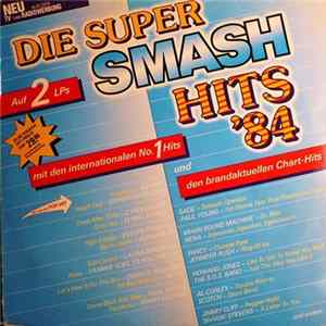 Various - Die Super Smash Hits '84 FLAC