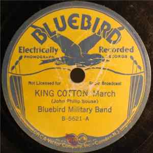 Bluebird Military Band - King Cotton March / My Maryland FLAC