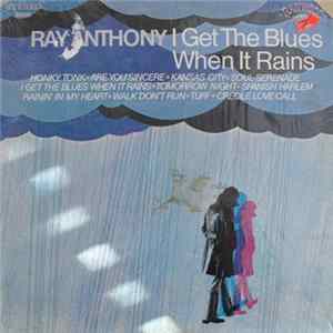 Ray Anthony - I Get The Blues When It Rains FLAC