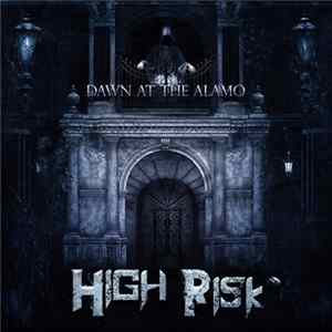 High Risk - Dawn At The Alamo FLAC