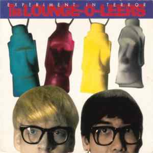The Lounge-O-Leers - Experiment In Terror FLAC