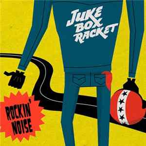 Jukebox Racket - Rockin' Noise FLAC