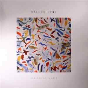 Ralegh Long - Upwards Of Summer FLAC