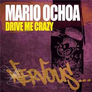 Mario Ochoa - Drive Me Crazy FLAC
