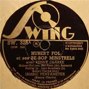 Hubert Fol Et Ses Be-Bop Minstrels Avec Kenny Clarke - Iambic Pentameter / Robbin's Nest FLAC