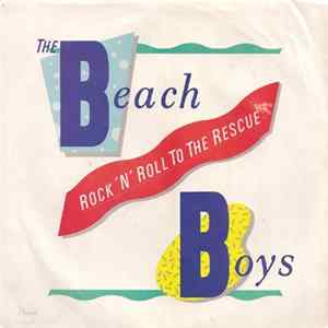 The Beach Boys - Rock 'N' Roll To The Rescue FLAC
