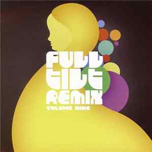 Various - Full Tilt Remix Volume Nine FLAC
