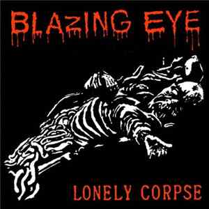 Blazing Eye - Lonely Corpse FLAC