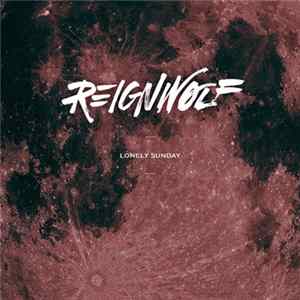 Reignwolf - Lonely Sunday FLAC