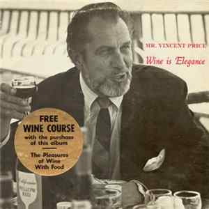 Mr. Vincent Price - Wine Is Elegance FLAC