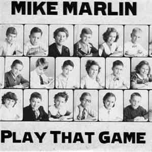 Mike Marlin - Play The Game FLAC