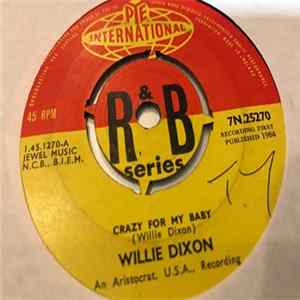 Willie Dixon - Crazy For My Baby/Walking the blues FLAC