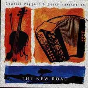 Charlie Piggott & Gerry Harrington - The New Road FLAC