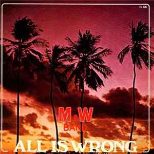 M & W Band - All Is Wrong FLAC