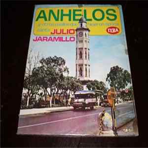Julio Jaramillo - Anhelos y Otros Pasillos Que Hicieron Epoca FLAC