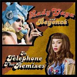 Lady Gaga And Beyoncé - Telephone (Remixes) FLAC