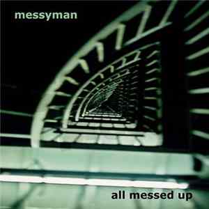 Messyman - All Messed Up FLAC